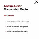 Textura Luxor Microsseixo Médio - Benefícios